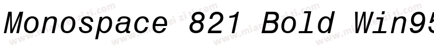 Monospace 821 Bold Win95BT字体转换